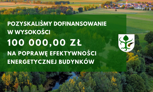 Zdjęcie do Gmina Chorzele pozyskała dofinansowanie na poprawę efektywności energetycznej budynk&oacute;w!