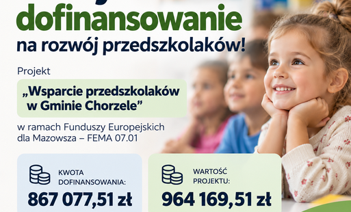 Zdjęcie do Projekt &bdquo;Wsparcie przedszkolak&oacute;w w Gminie Chorzele&rdquo; otrzymał dofinansowanie