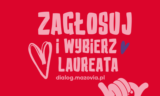 Zdjęcie do Wybierz Laureatkę, Laureata  w kategorii &bdquo;Nagroda mieszkańc&oacute;w Mazowsza&rdquo;  w 16. edycji konkursu &bdquo;Mazowieckie Barwy Wolontariatu&rdquo;