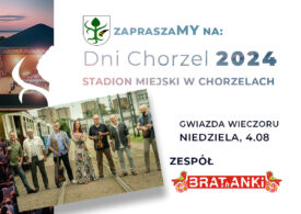 Zdjęcie zespołu Brathanki, po prawej stronie napis ZapraszaMy na Dni Chorzel Stadion Miejski w Chorzelach Gwiazda wieczoru Niedziela 4.08. zespół Brathanki.