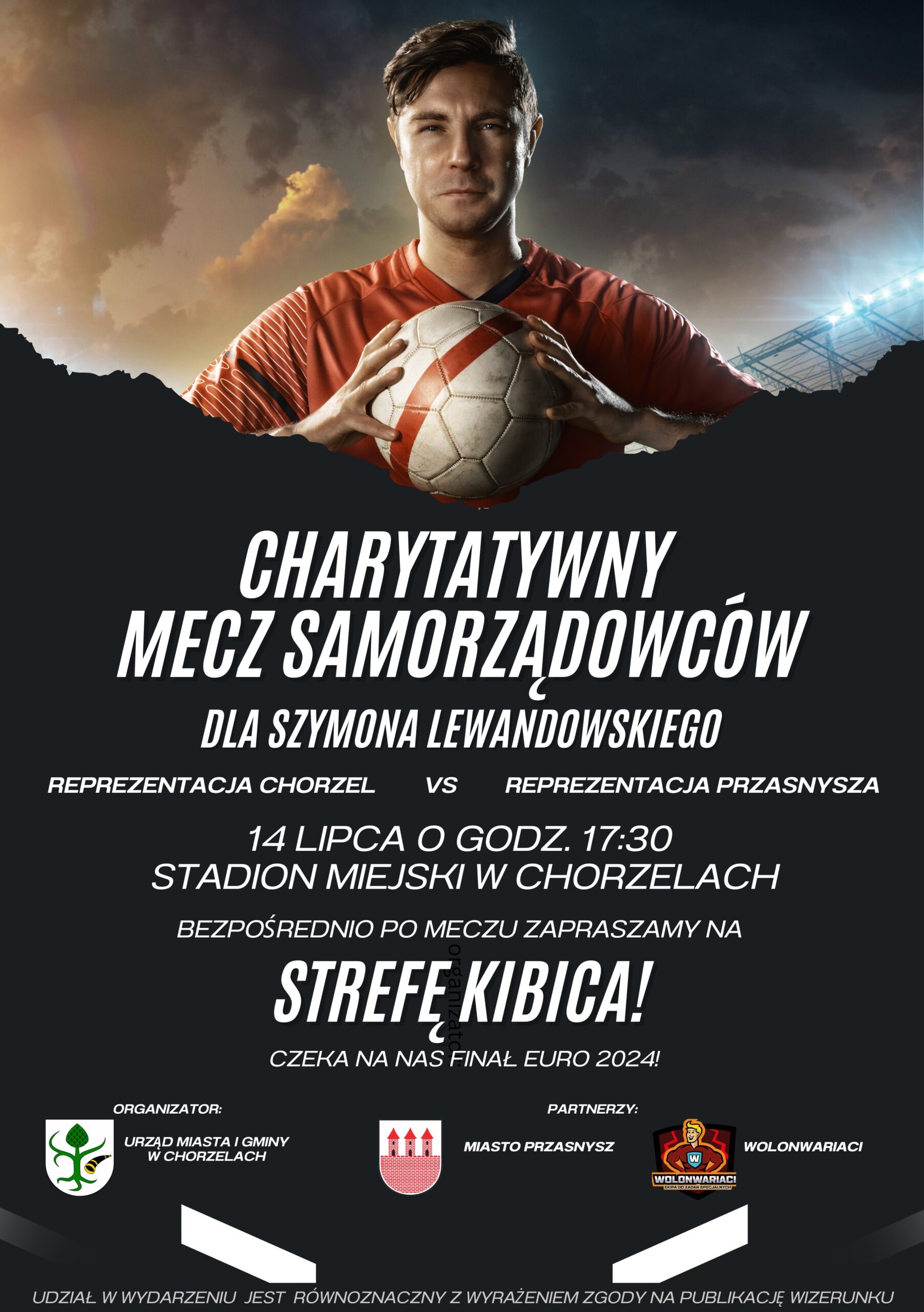 Plakat informujący o Charytatywnym meczu samorządowców i Strefie Kibica.